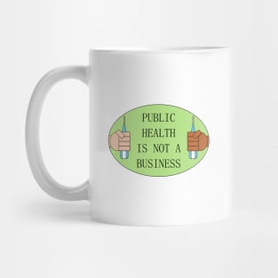 Public Health Is Not A Business - Medicare Mug